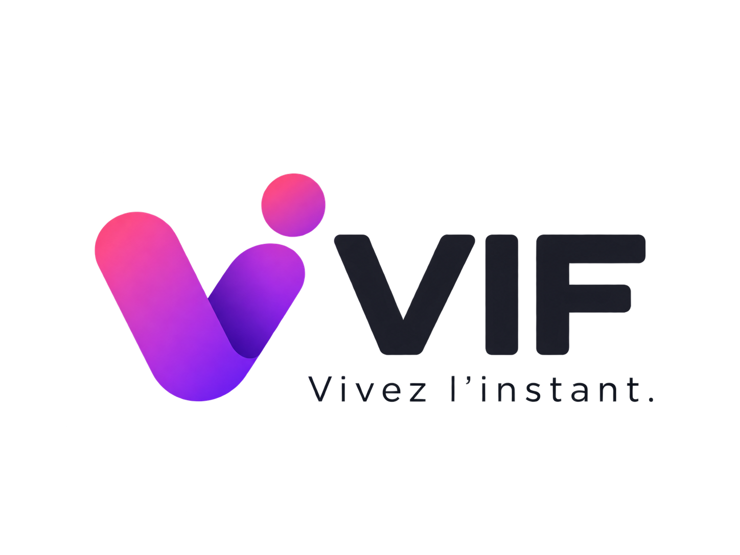 VIF — Vivez l’instant.